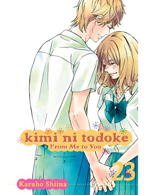 cover image of Kimi ni Todoke: From Me to You, Volume 23